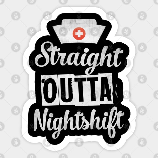 NURSE TEE STRAIGHT OUTTA NIGHTSHIFT Sticker by missalona